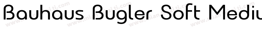Bauhaus Bugler Soft Medium字体转换
